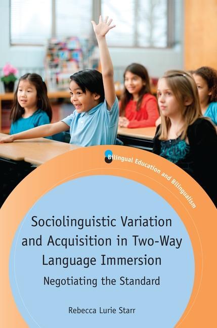 Vorderes Coverbild Sociolinguistic Variation and Acquisition in Two-Way Language Immersion