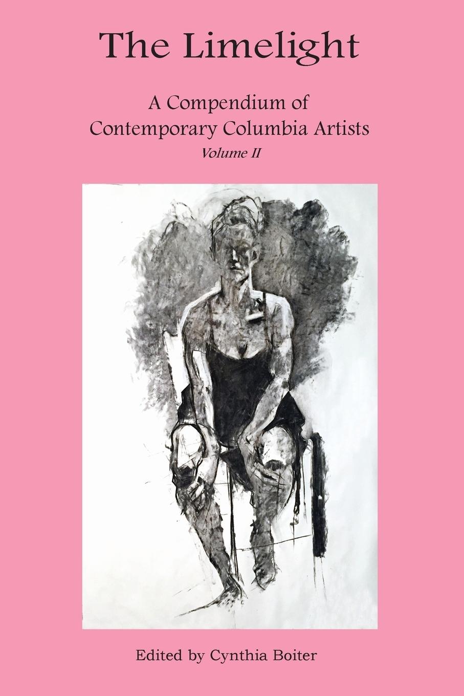 Vorderes Coverbild The Limelight A Compendium of Contemporary Columbia Artists Volume II