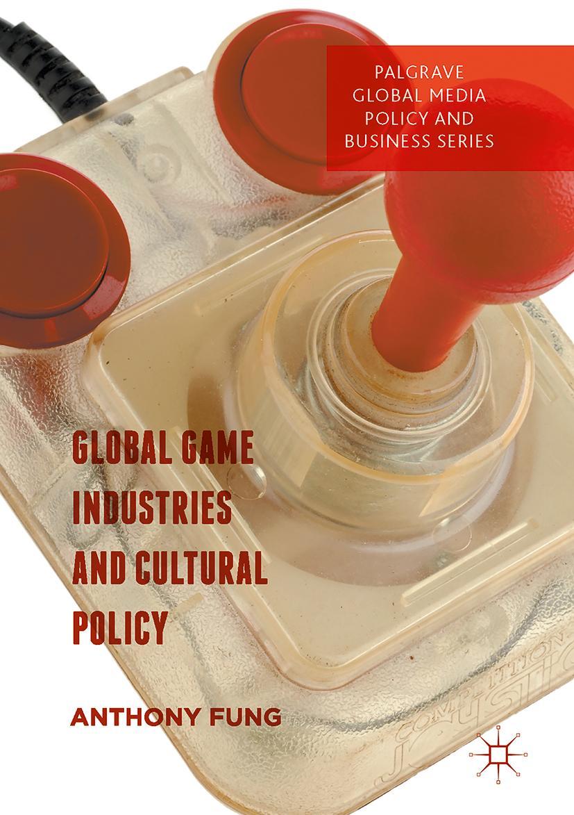 Vorderes Coverbild Global Game Industries and Cultural Policy