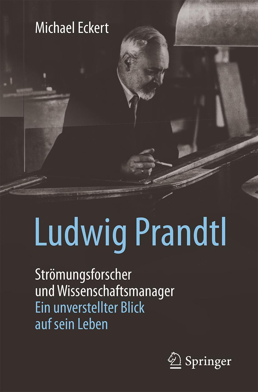 Vorderes Coverbild Ludwig Prandtl - Strömungsforscher und Wissenschaftsmanager