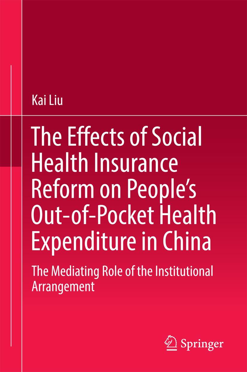 Vorderes Coverbild The Effects of Social Health Insurance Reform on People's Out-of-Pocket Health Expenditure in China