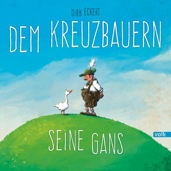 Vorderes Coverbild Dem Kreuzbauern seine Gans