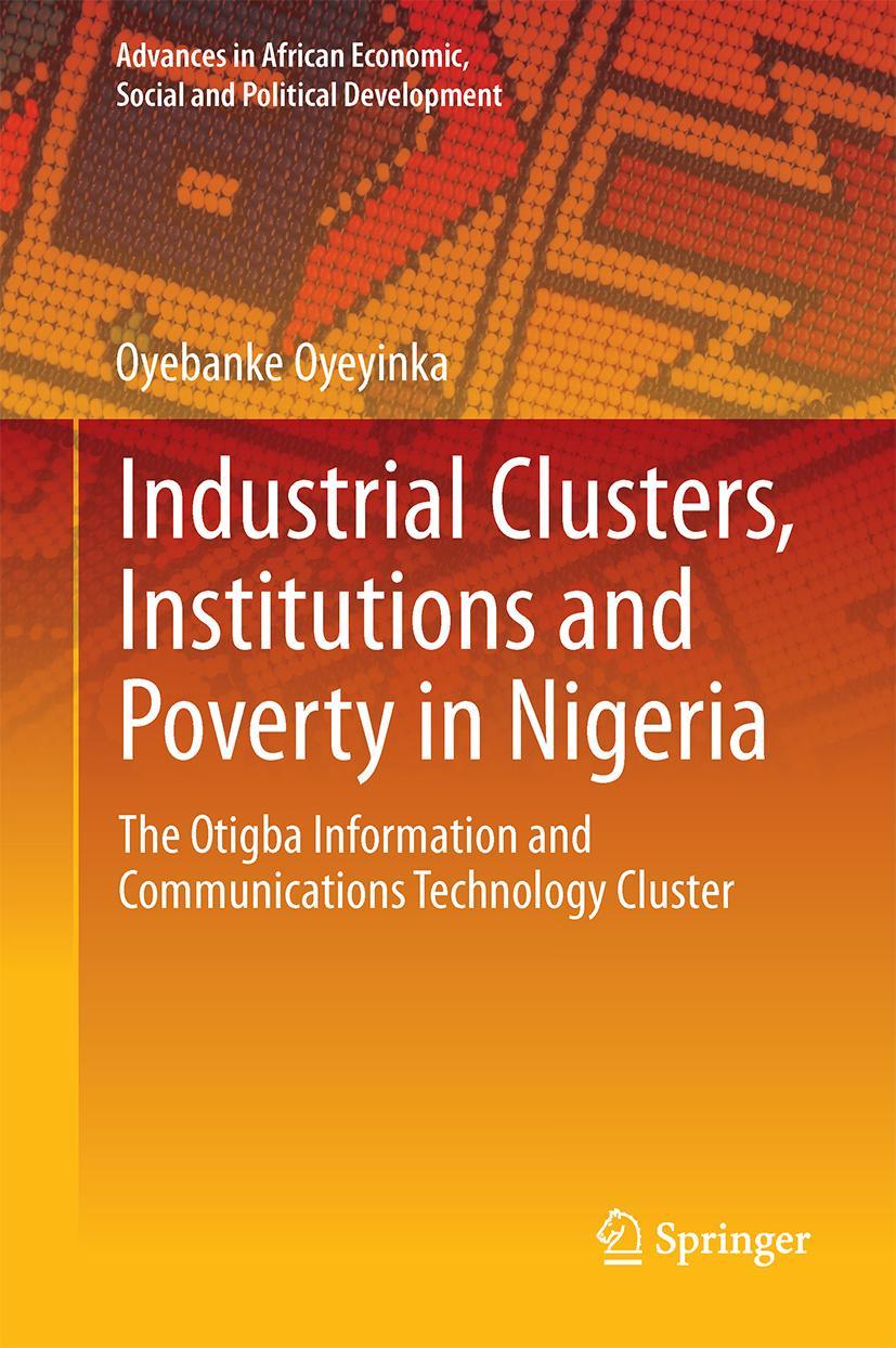 Vorderes Coverbild Industrial Clusters, Institutions and Poverty in Nigeria