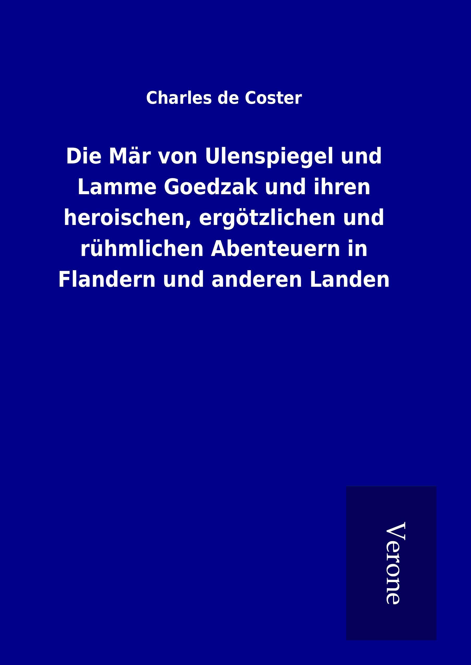 Vorderes Coverbild Die Mär von Ulenspiegel und Lamme Goedzak und ihren heroischen, ergötzlichen und rühmlichen Abenteuern in Flandern und anderen Landen