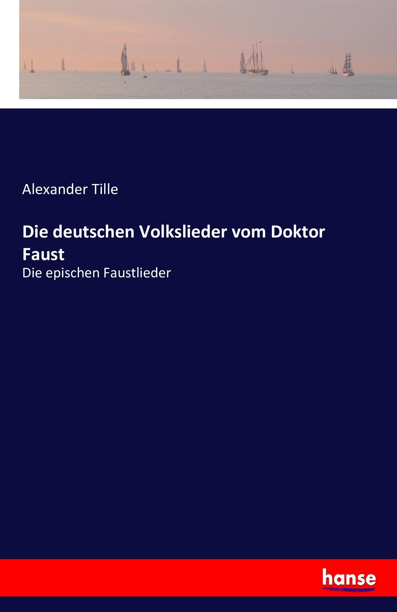 Vorderes Coverbild Die deutschen Volkslieder vom Doktor Faust