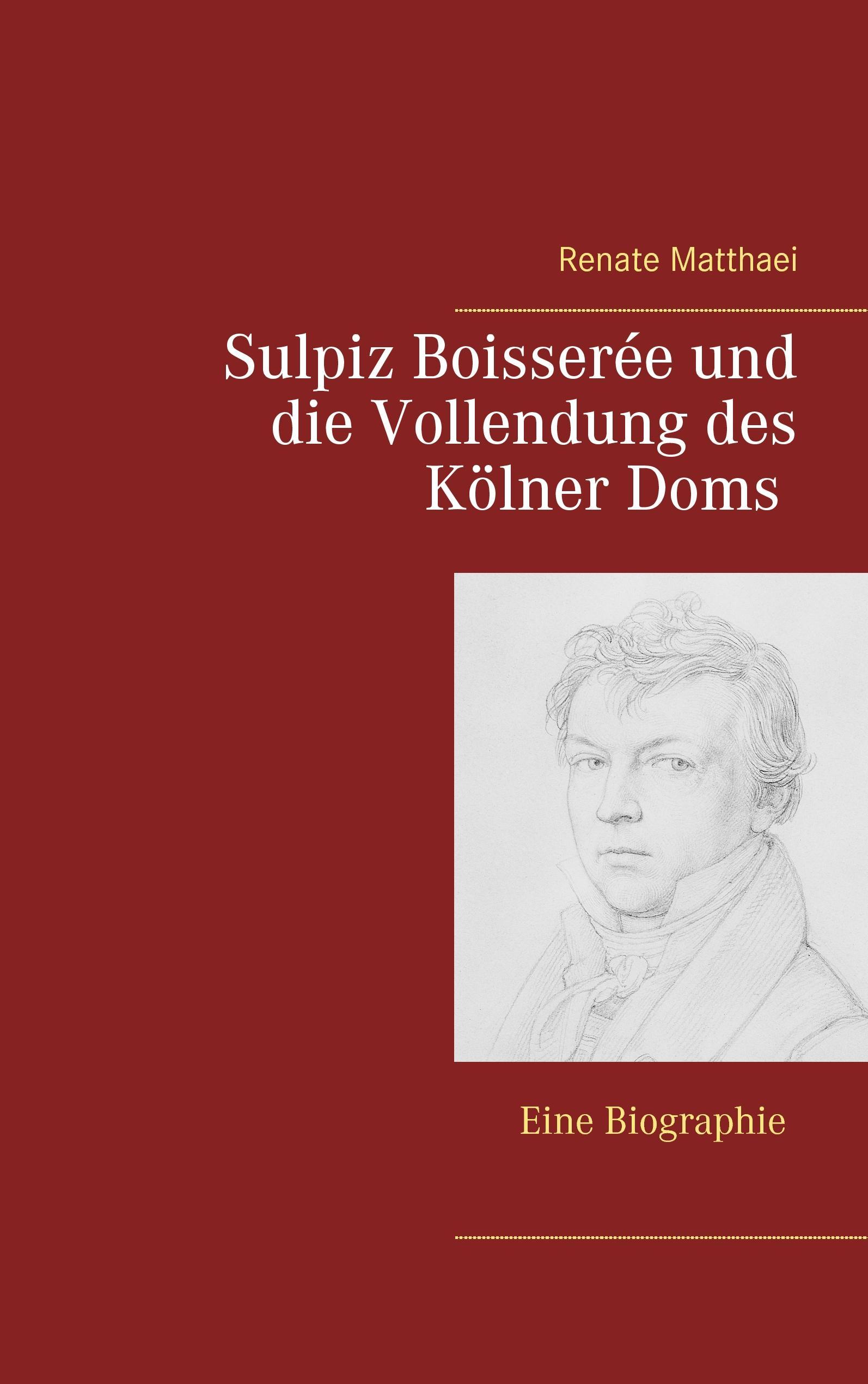 Vorderes Coverbild Sulpiz Boisserée und die Vollendung des Kölner Doms