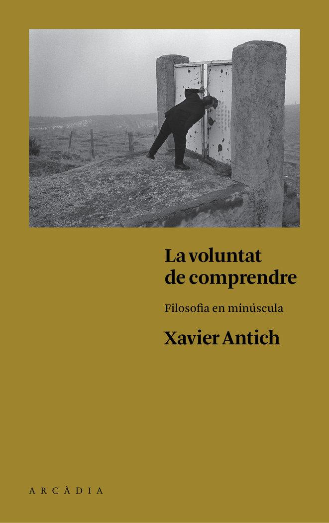 Vorderes Coverbild La voluntat de comprendre : Filosofia en minúscula