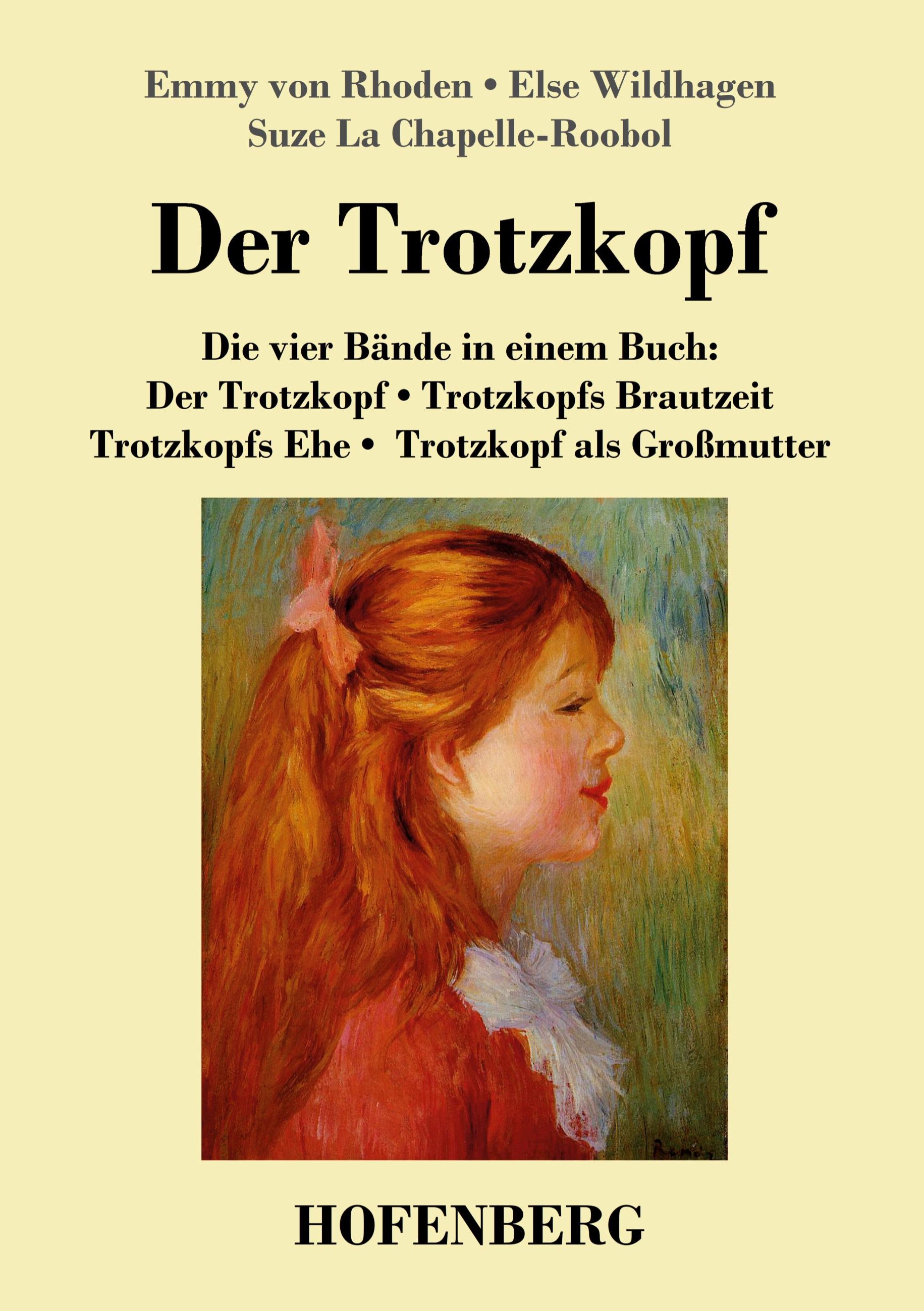Vorderes Coverbild Der Trotzkopf  / Trotzkopfs Brautzeit / Trotzkopfs Ehe / Trotzkopf als Großmutter