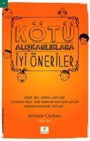 Vorderes Coverbild Kötü Aliskanliklara Iyi Öneriler