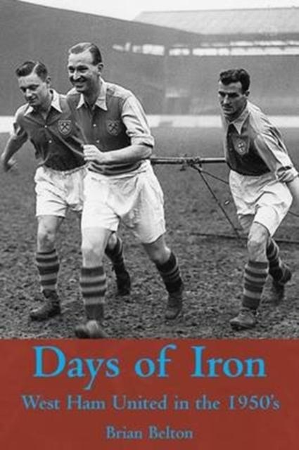 Vorderes Coverbild Days of Iron: The Story of West Ham United in the Fifties
