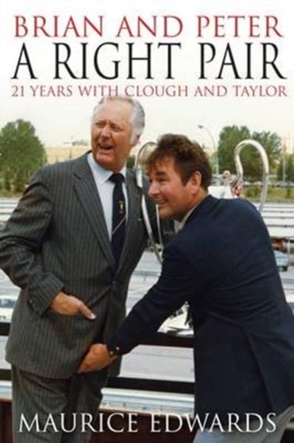 Vorderes Coverbild Brian and Peter: a Right Pair. 21 Years with Clough and Taylor