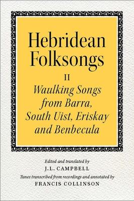 Vorderes Coverbild Hebridean Folk Songs: Waulking Songs from Barra, South Uist, Eriskay and Benbecula