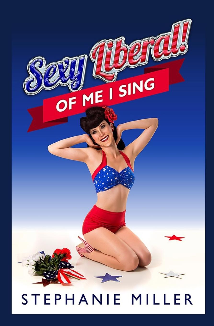 Vorderes Coverbild Sexy Liberal! Of Me I Sing