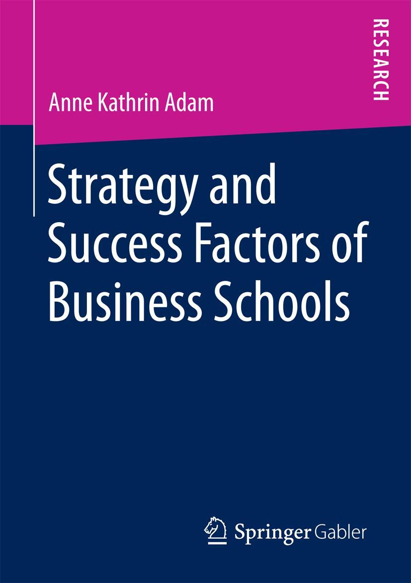 Vorderes Coverbild Strategy and Success Factors of Business Schools
