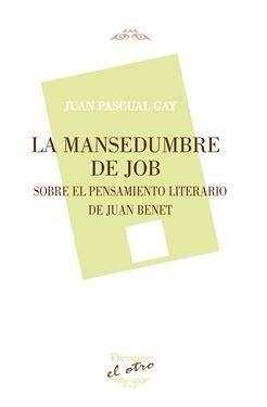 Vorderes Coverbild La mansedumbre de Job : sobre el pensamiento literario de Juan Benet