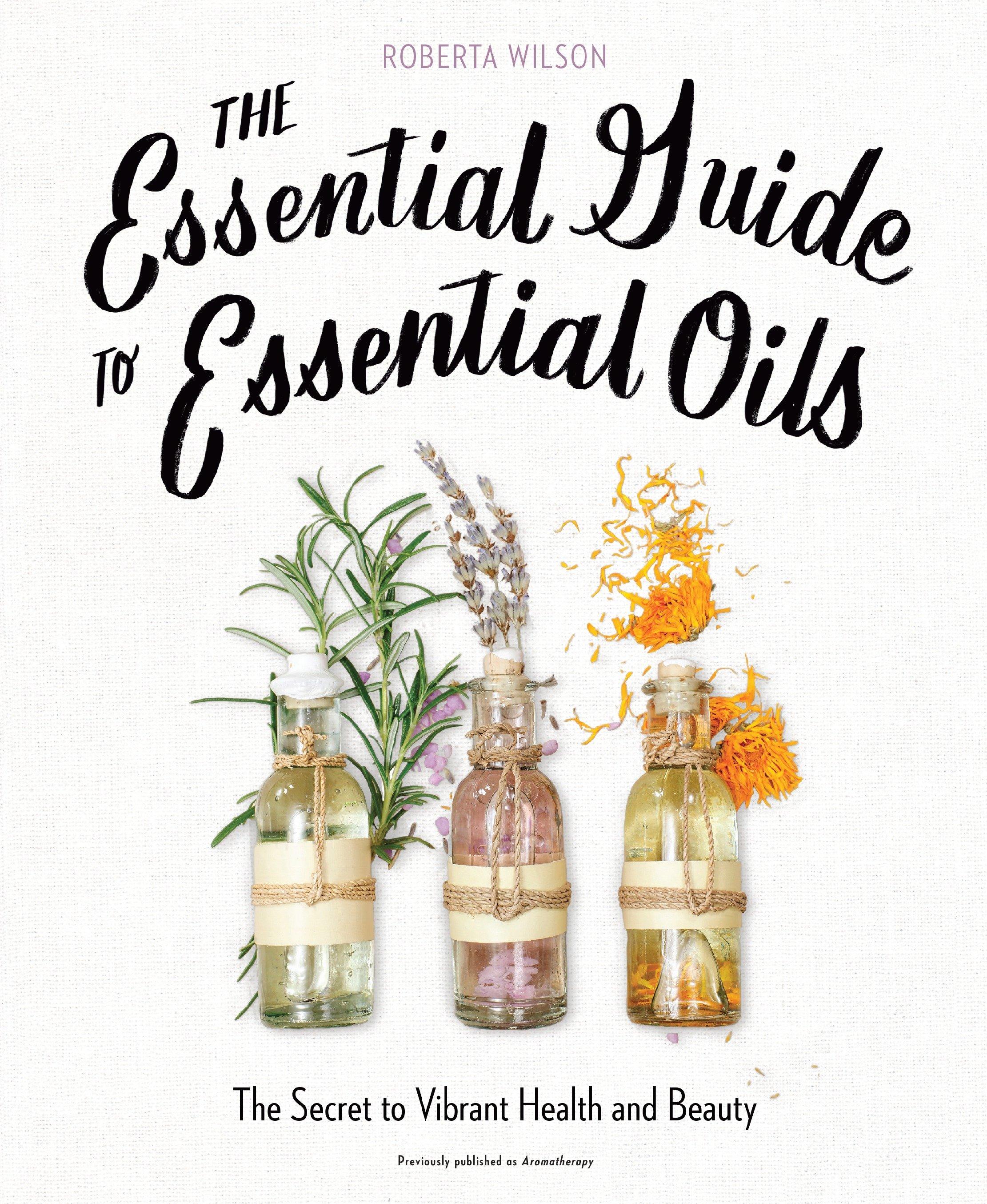 Vorderes Coverbild The Essential Guide to Essential Oils