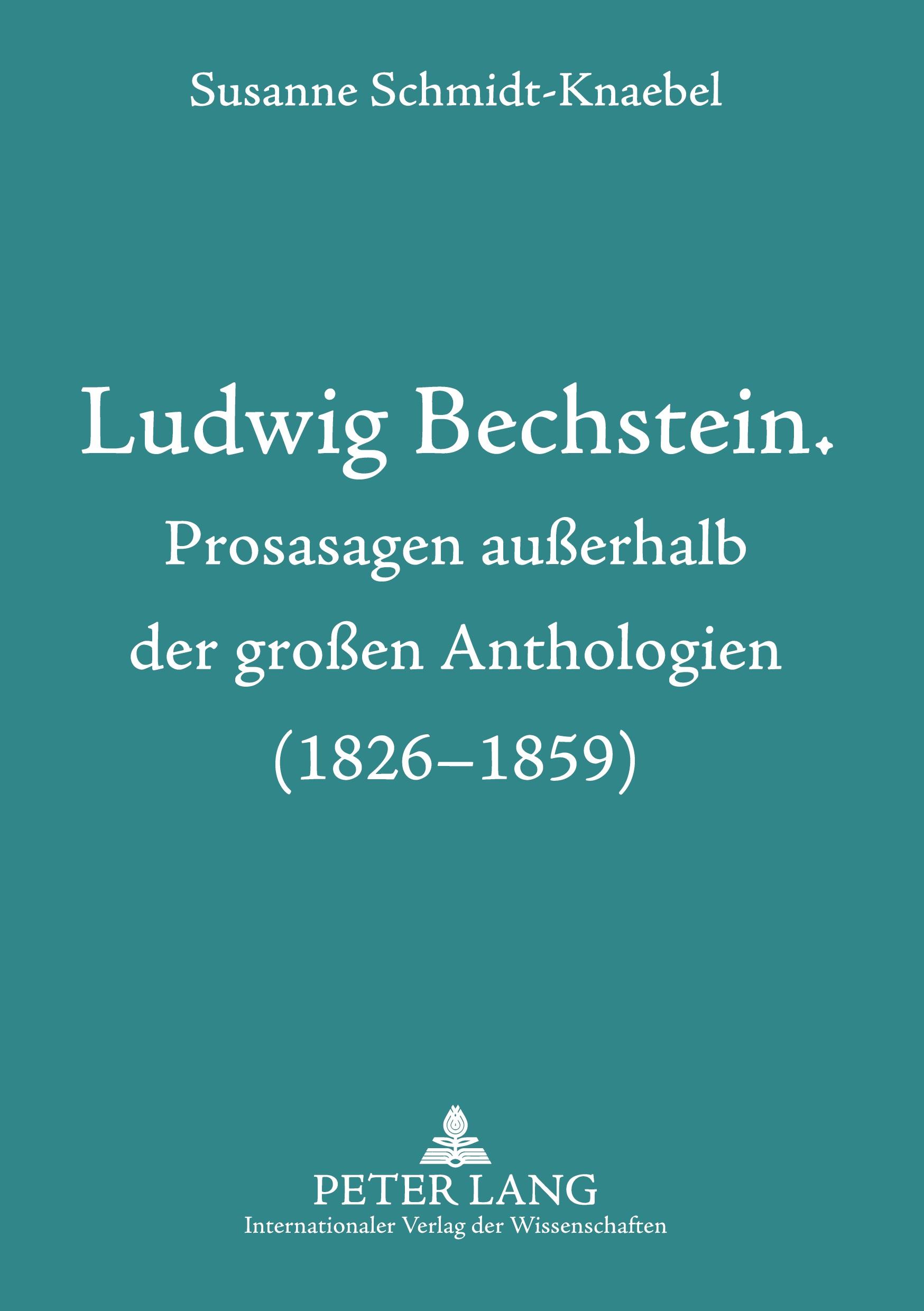 Vorderes Coverbild Ludwig Bechstein. Prosasagen außerhalb der großen Anthologien (1826-1859)