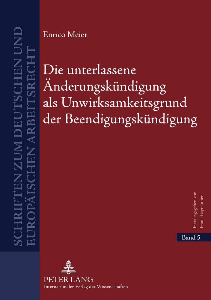 Vorderes Coverbild Die unterlassene Änderungskündigung als Unwirksamkeitsgrund der Beendigungskündigung