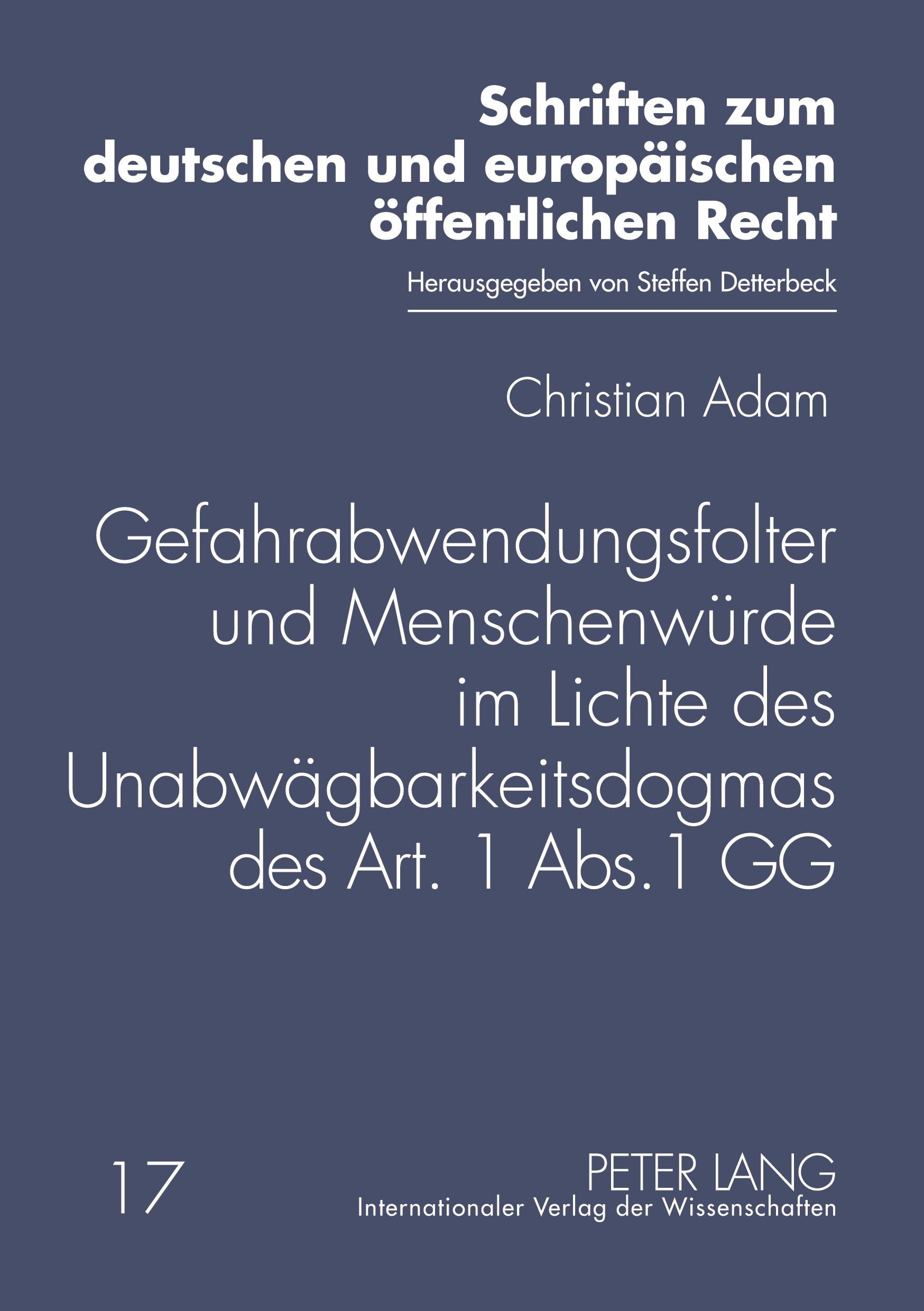 Vorderes Coverbild Gefahrabwendungsfolter und Menschenwürde im Lichte des Unabwägbarkeitsdogmas des Art. 1 Abs. 1 GG