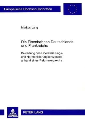 Vorderes Coverbild Die Eisenbahnen Deutschlands und Frankreichs