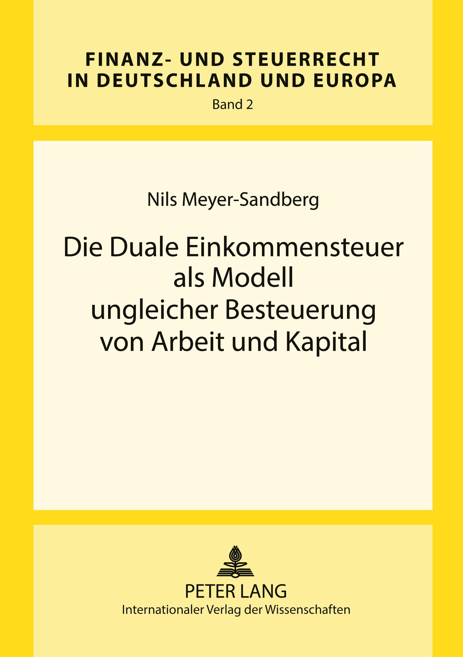 Vorderes Coverbild Die Duale Einkommensteuer als Modell ungleicher Besteuerung von Arbeit und Kapital