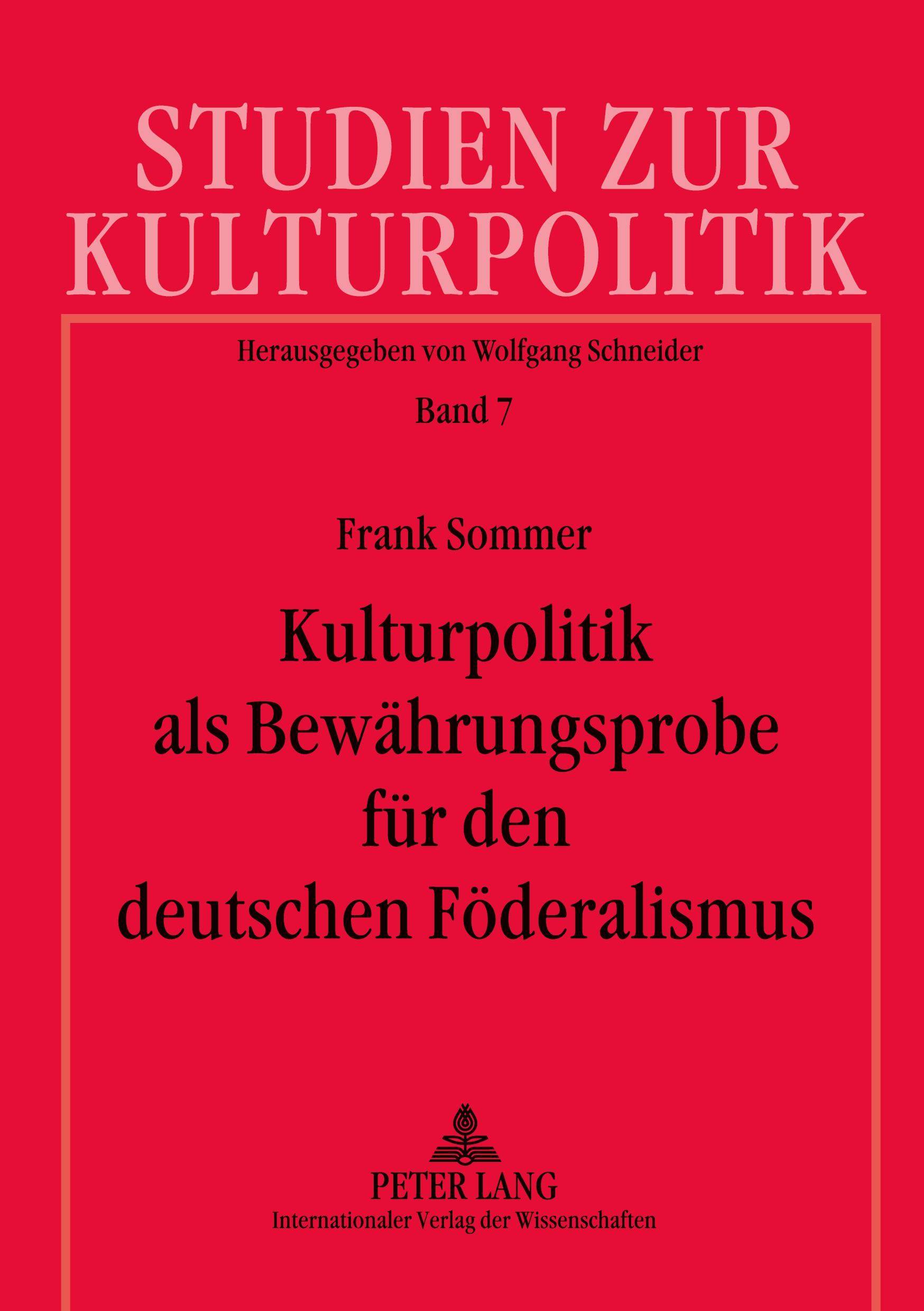 Vorderes Coverbild Kulturpolitik als Bewährungsprobe für den deutschen Föderalismus