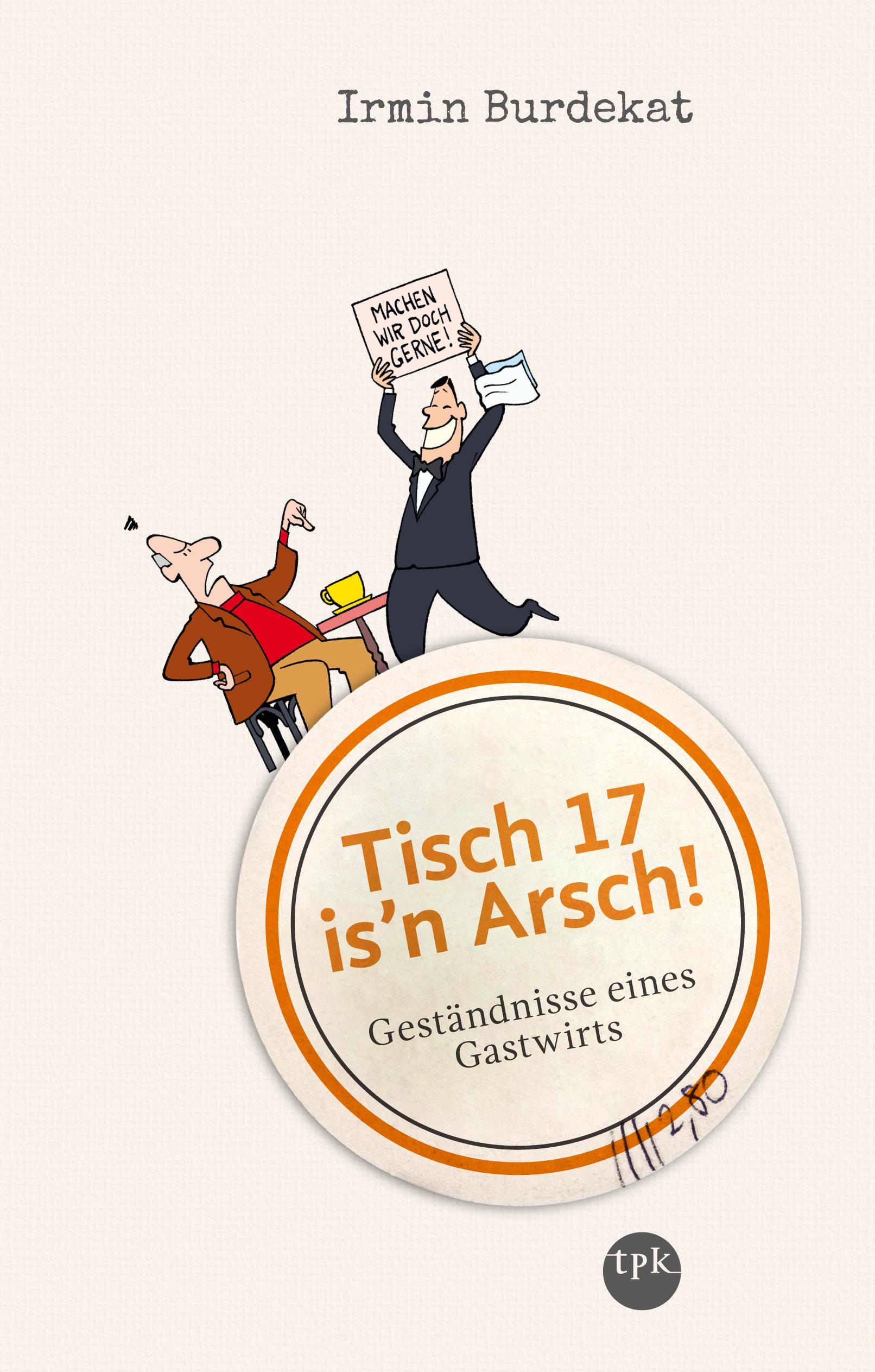 Vorderes Coverbild Tisch 17 is'n Arsch!