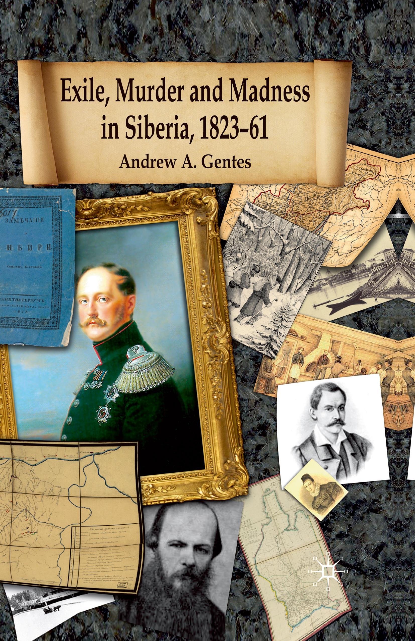 Vorderes Coverbild Exile, Murder and Madness in Siberia, 1823-61
