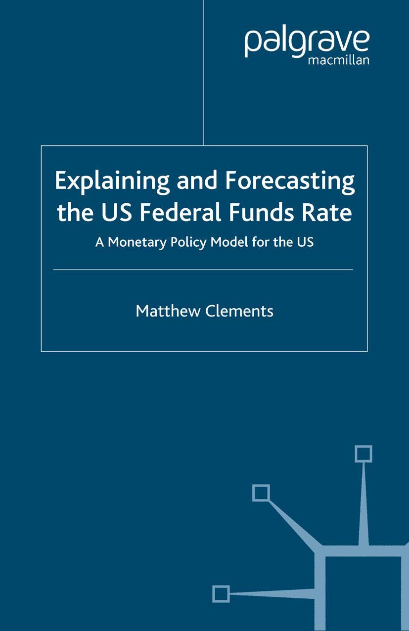 Vorderes Coverbild Explaining and Forecasting the Us Federal Funds Rate