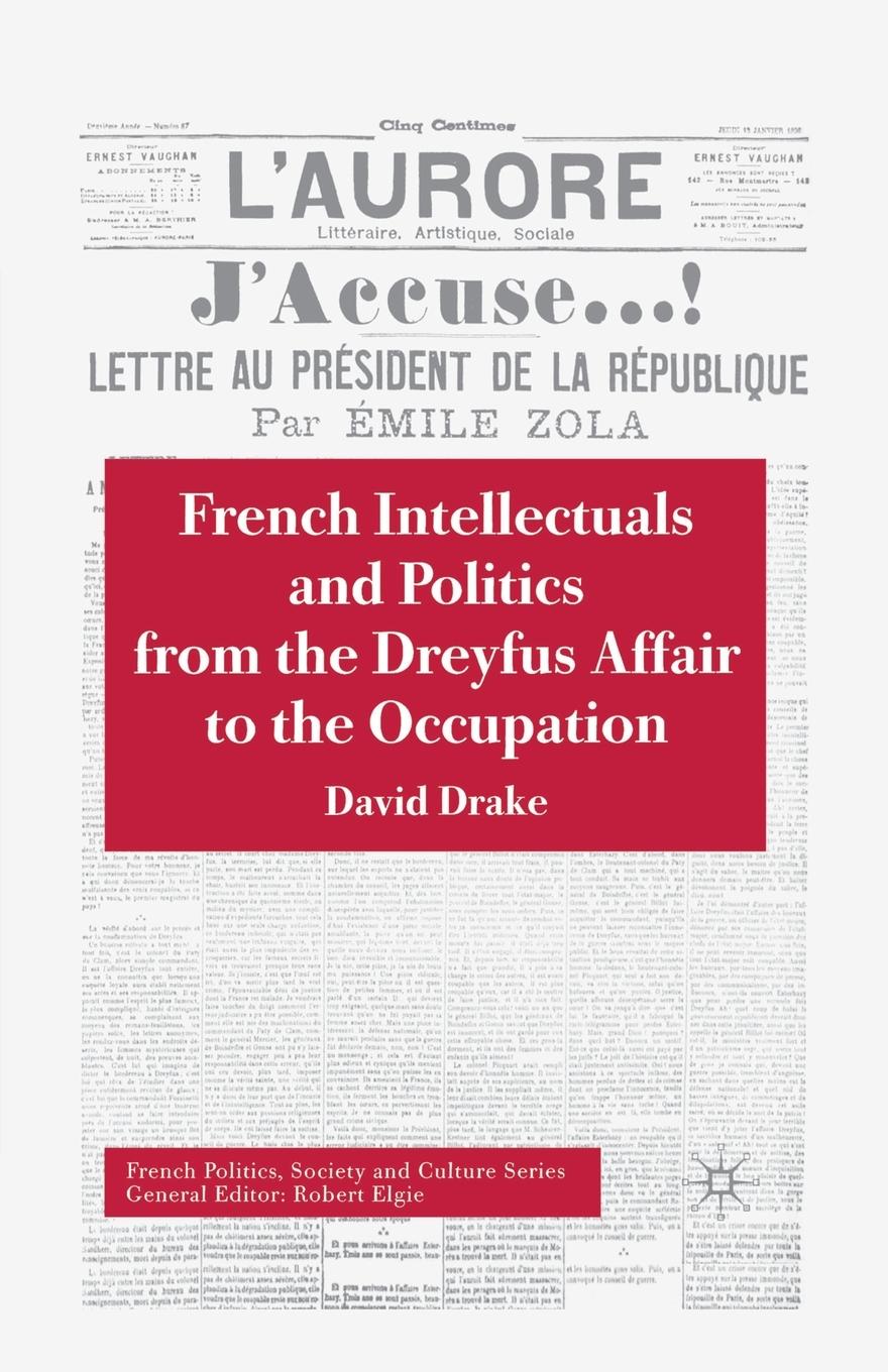 Vorderes Coverbild French Intellectuals and Politics from the Dreyfus Affair to the Occupation