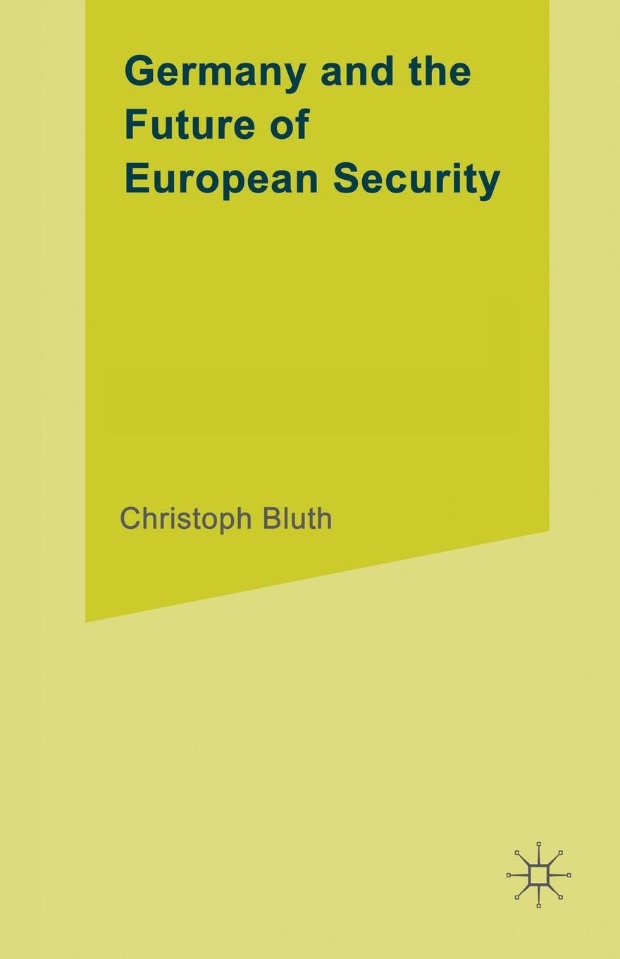 Vorderes Coverbild Germany and the Future of European Security