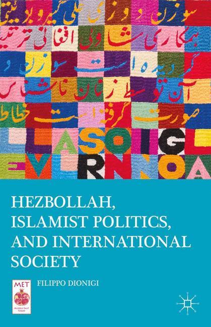 Vorderes Coverbild Hezbollah, Islamist Politics, and International Society
