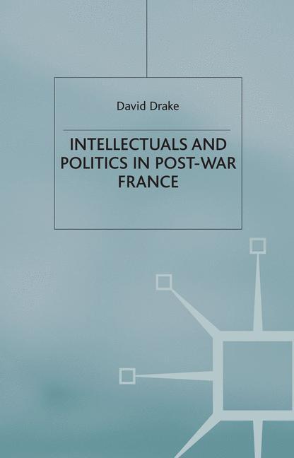 Vorderes Coverbild Intellectuals and Politics in Post-War France