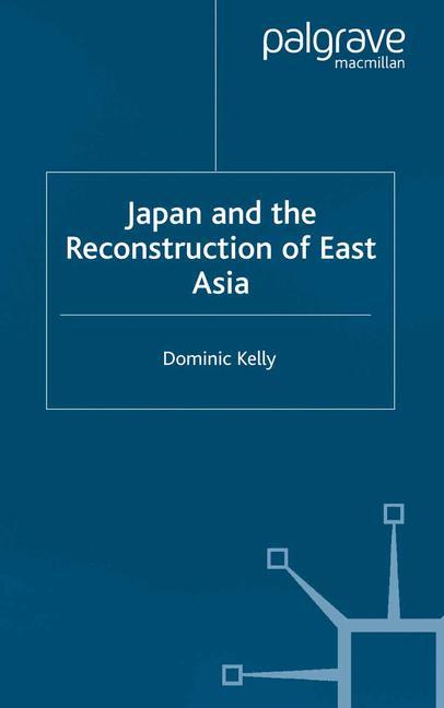 Vorderes Coverbild Japan and the Reconstruction of East Asia