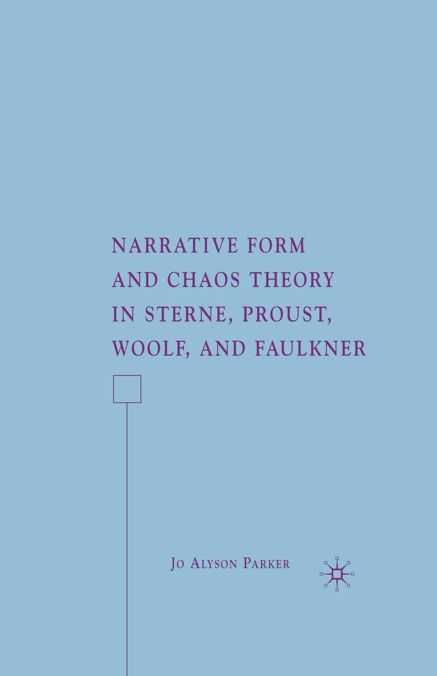 Vorderes Coverbild Narrative Form and Chaos Theory in Sterne, Proust, Woolf, and Faulkner