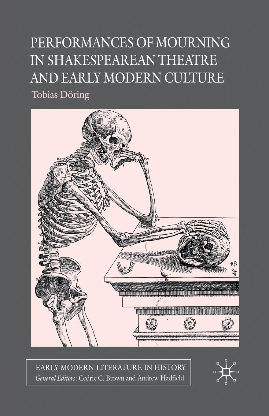 Vorderes Coverbild Performances of Mourning in Shakespearean Theatre and Early Modern Culture