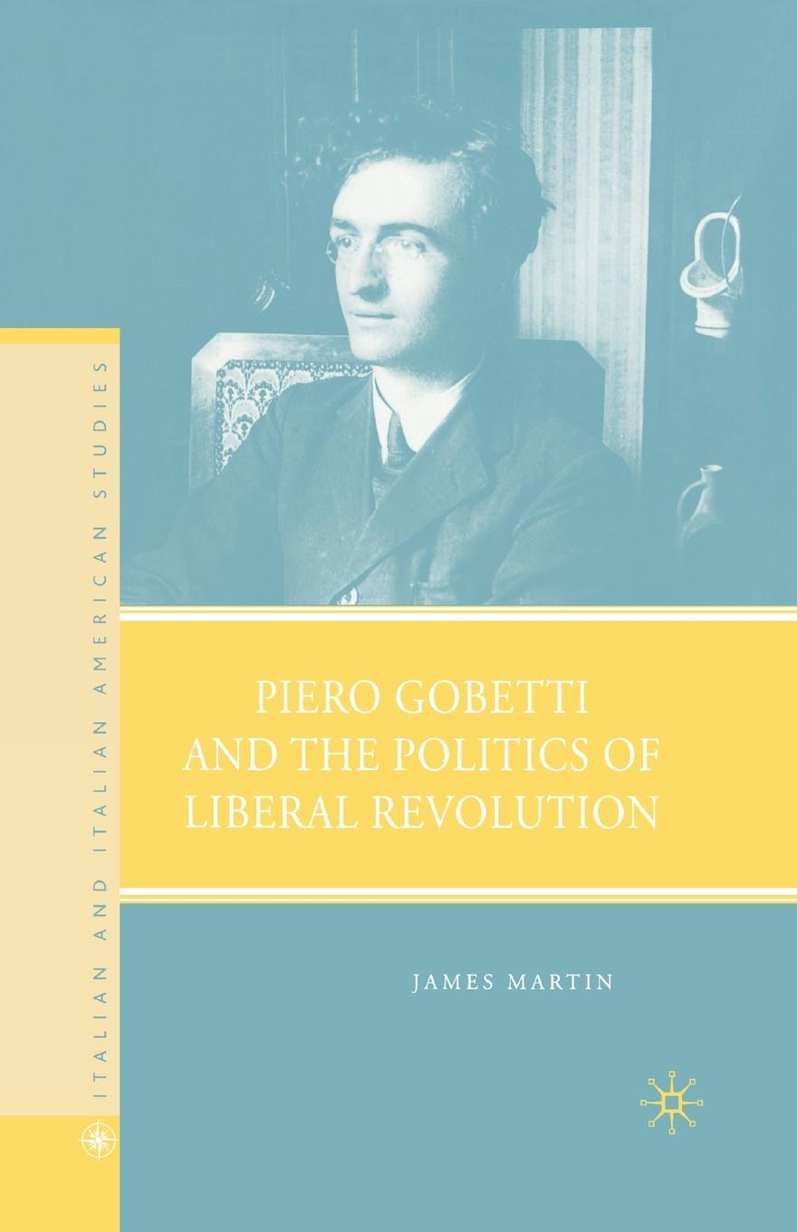 Vorderes Coverbild Piero Gobetti and the Politics of Liberal Revolution