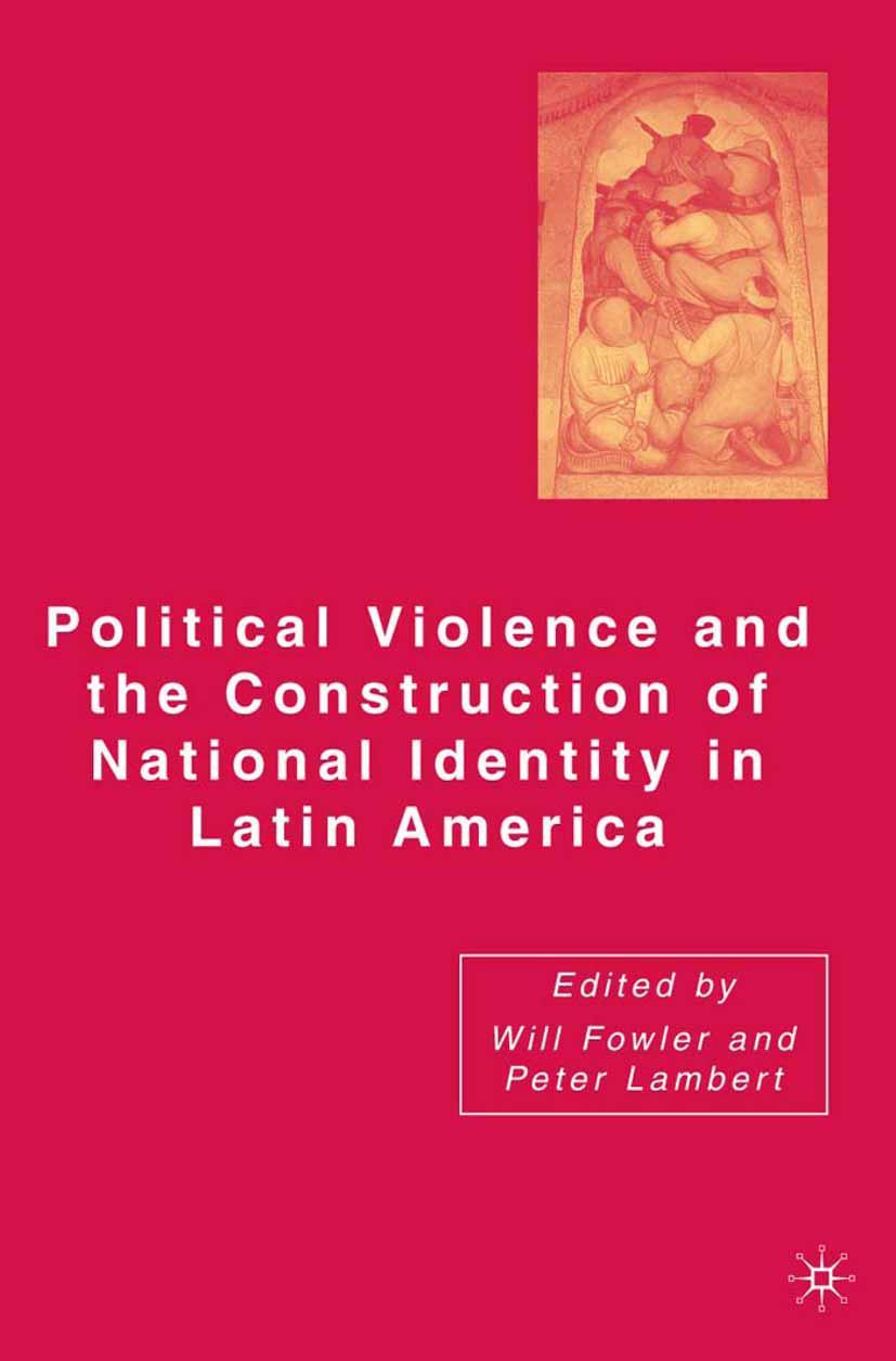 Vorderes Coverbild Political Violence and the Construction of National Identity in Latin America