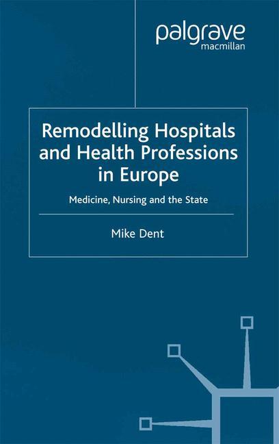 Vorderes Coverbild Remodelling Hospitals and Health Professions in Europe