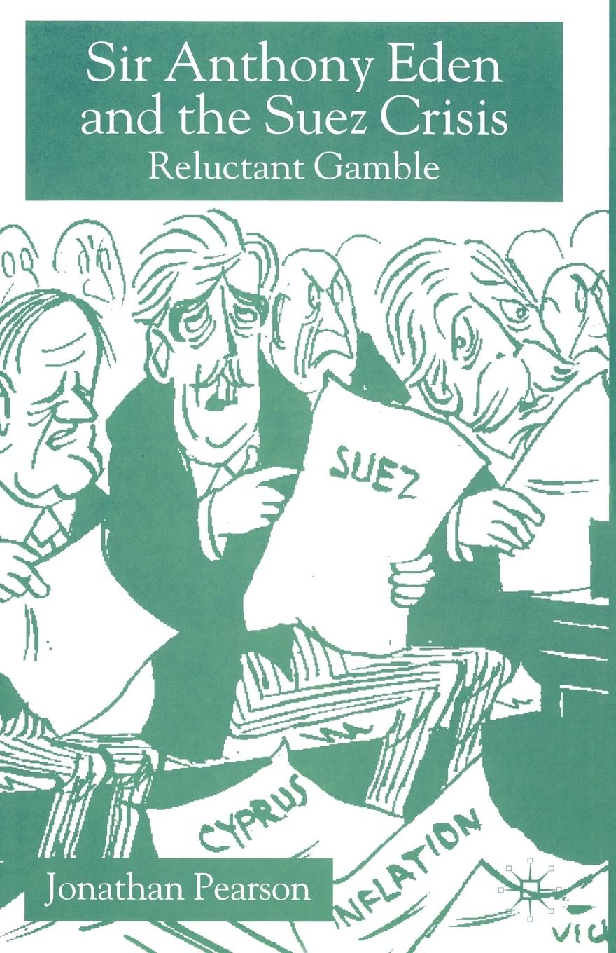 Vorderes Coverbild Sir Anthony Eden and the Suez Crisis