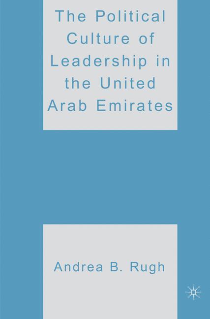Vorderes Coverbild The Political Culture of Leadership in the United Arab Emirates