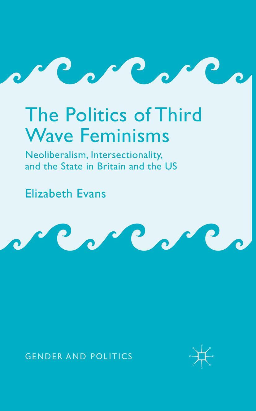 Vorderes Coverbild The Politics of Third Wave Feminisms