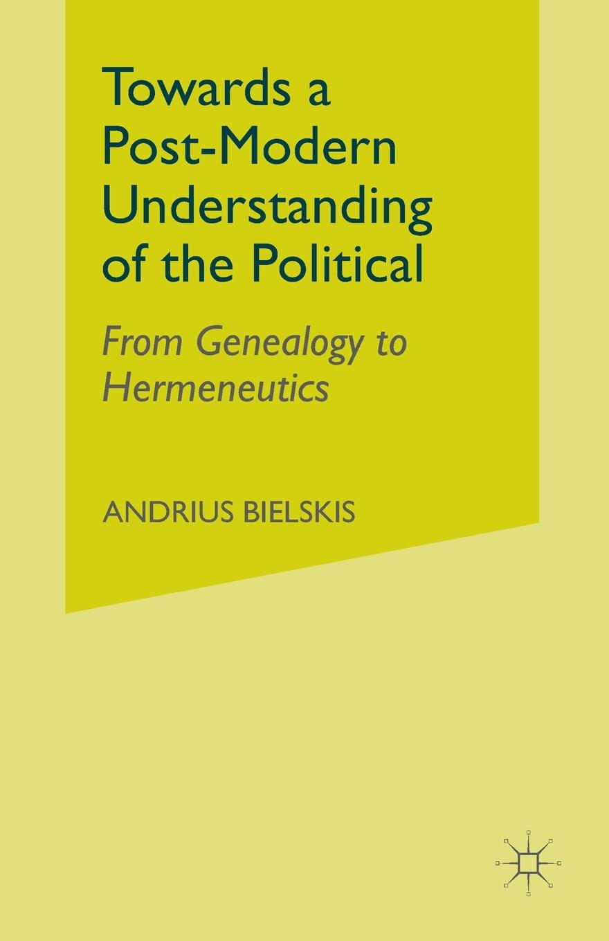 Vorderes Coverbild Towards a Post-Modern Understanding of the Political