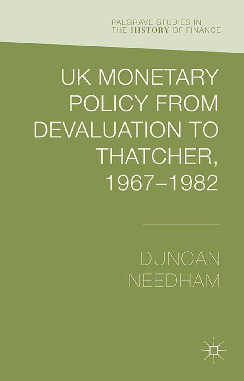 Vorderes Coverbild UK Monetary Policy from Devaluation to Thatcher, 1967-82