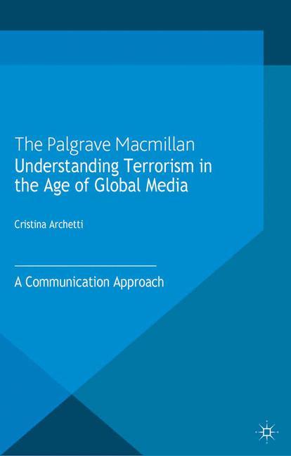 Vorderes Coverbild Understanding Terrorism in the Age of Global Media