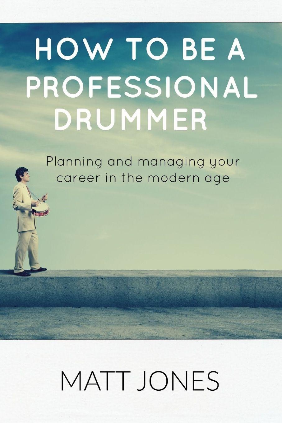 Vorderes Coverbild HOW TO BECOME A PROFESSIONAL DRUMMER