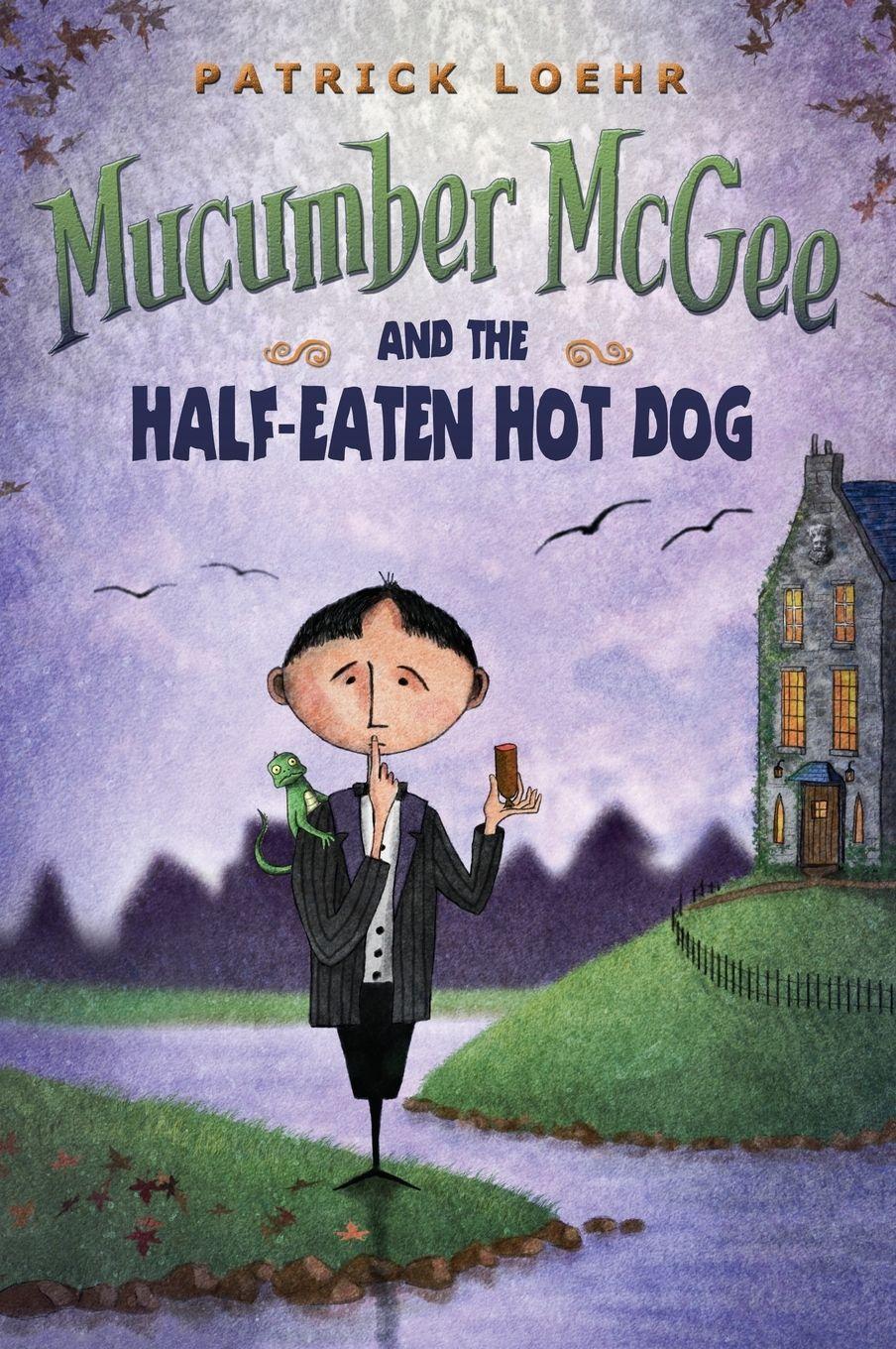 Vorderes Coverbild Mucumber McGee and the Half-Eaten Hot Dog