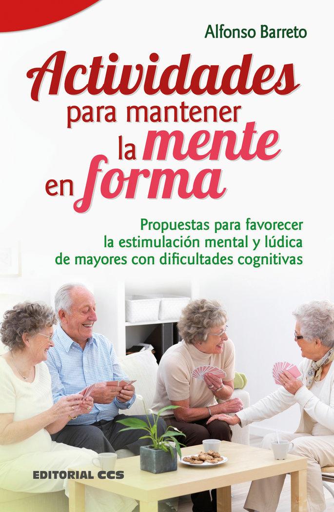 Vorderes Coverbild Actividades para mantener la mente en forma : propuestas para favorecer la estimulación mental y lúdica de mayores con dificultades cognitivas