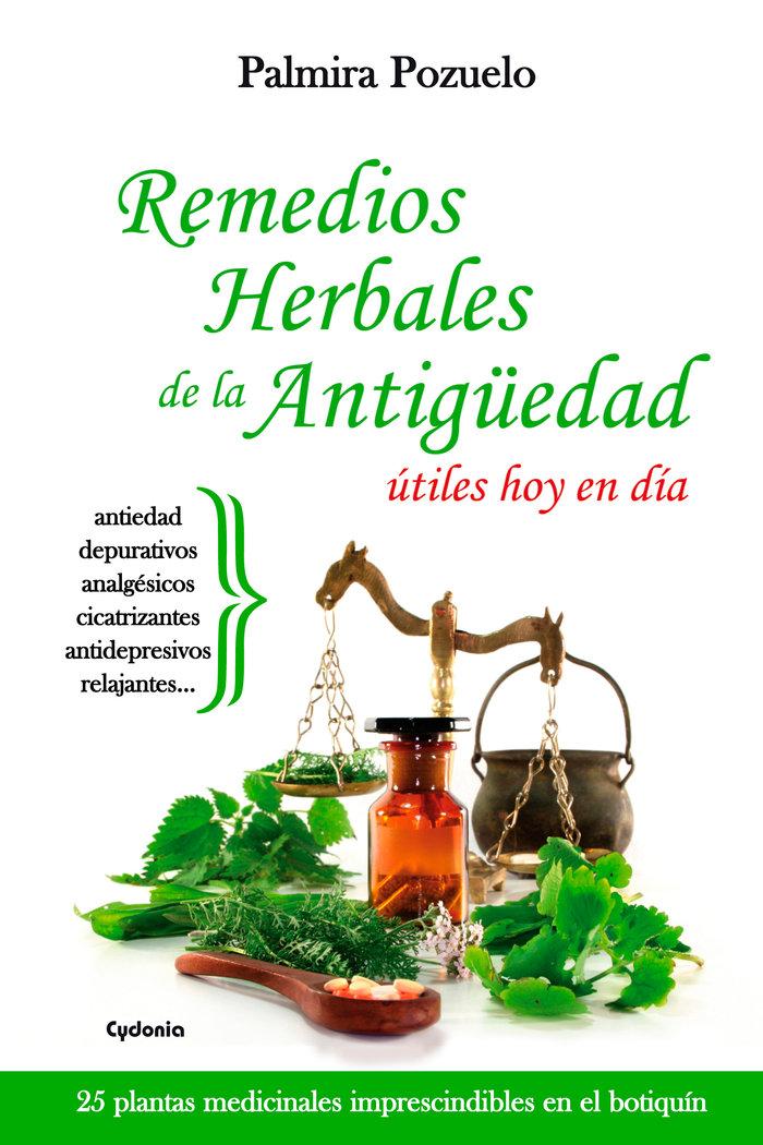 Vorderes Coverbild Remedios herbales de la Antigüedad útiles hoy en día : 25 plantas medicinales imprescindibles en el botiquín