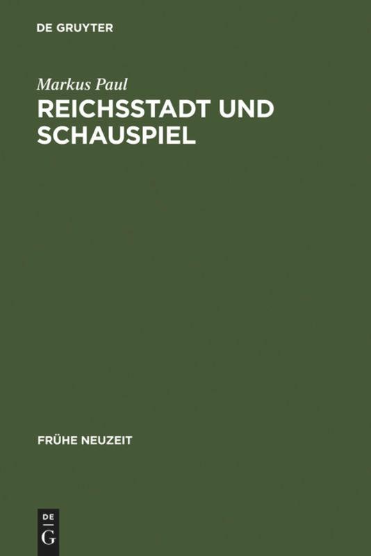 Vorderes Coverbild Reichsstadt und Schauspiel